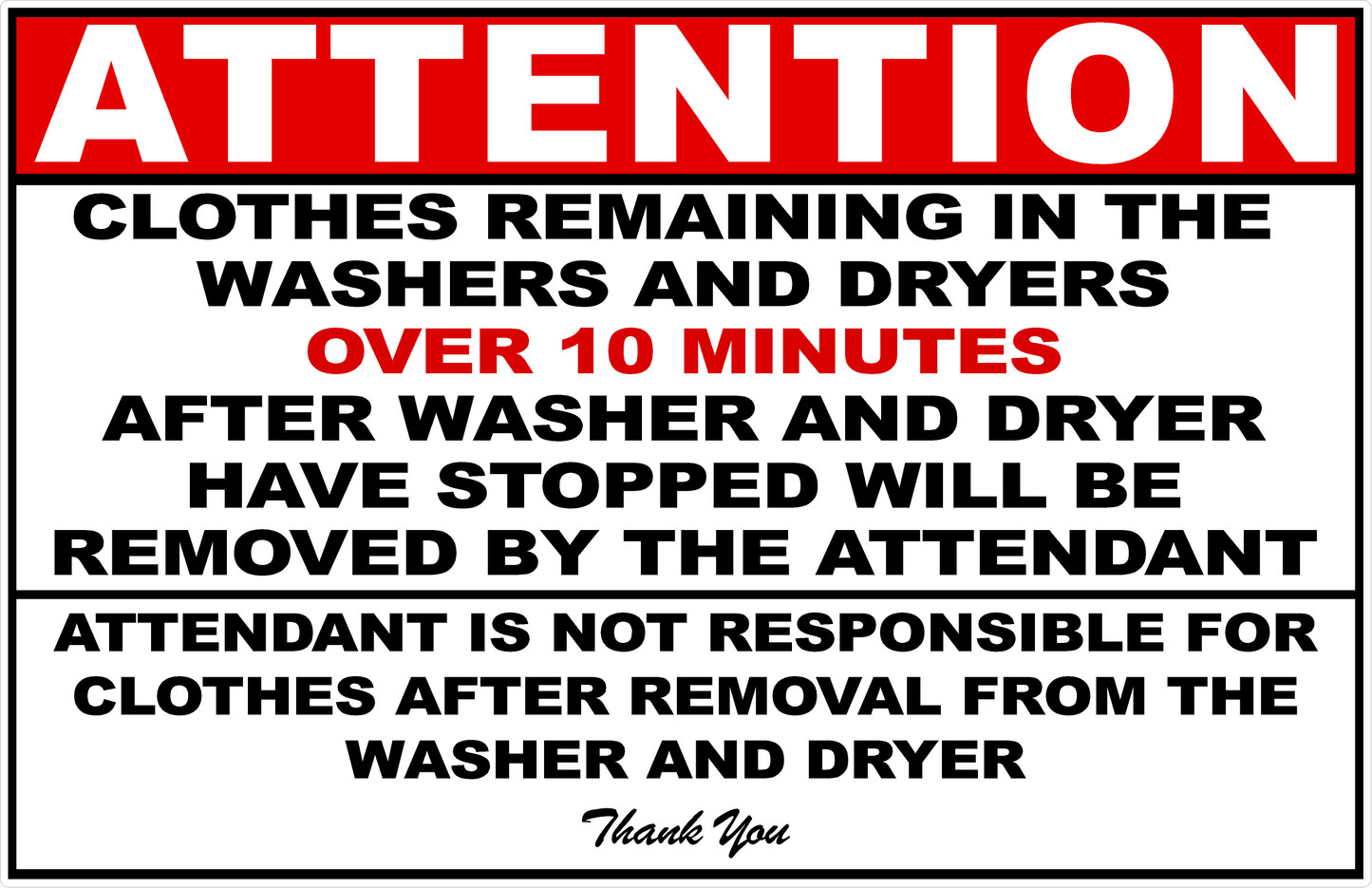 Attention Clothes Remaining in Washers and Dryers Will Be Removed After 10 Minutes Decal
