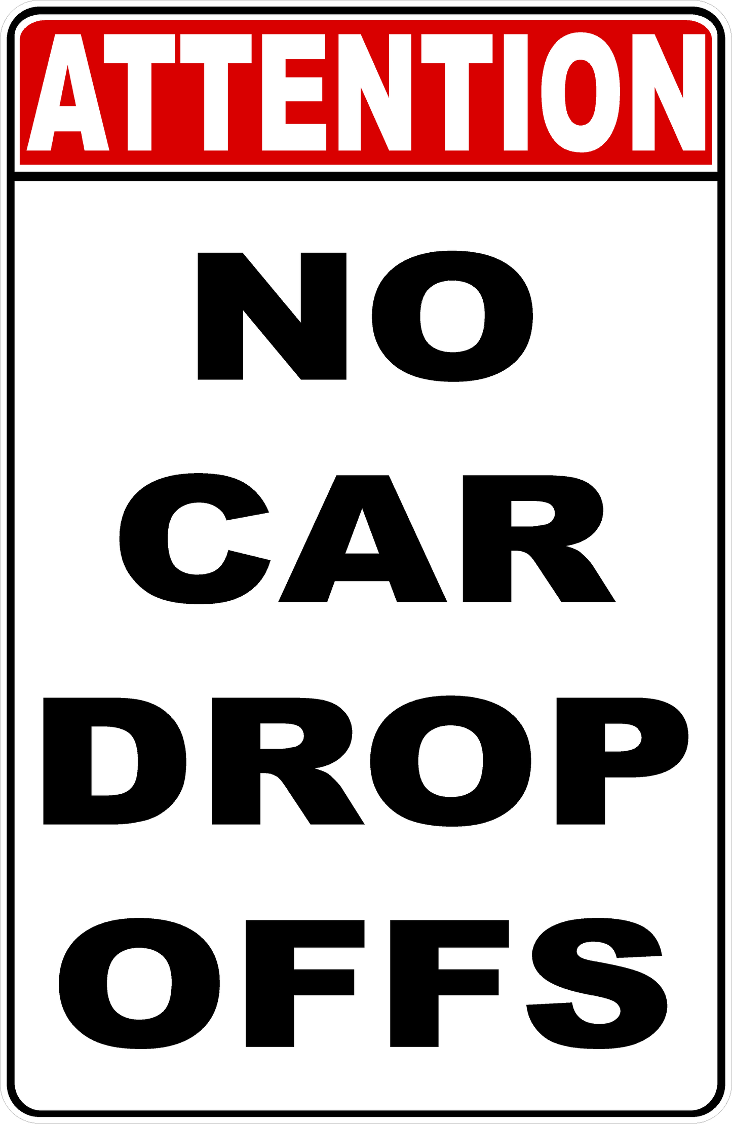 Attention No Car Drop Offs Decal