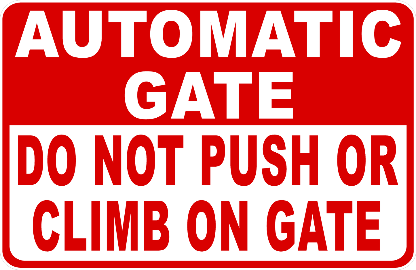Automatic Gate Do Not Push or Climb on Gate Sign