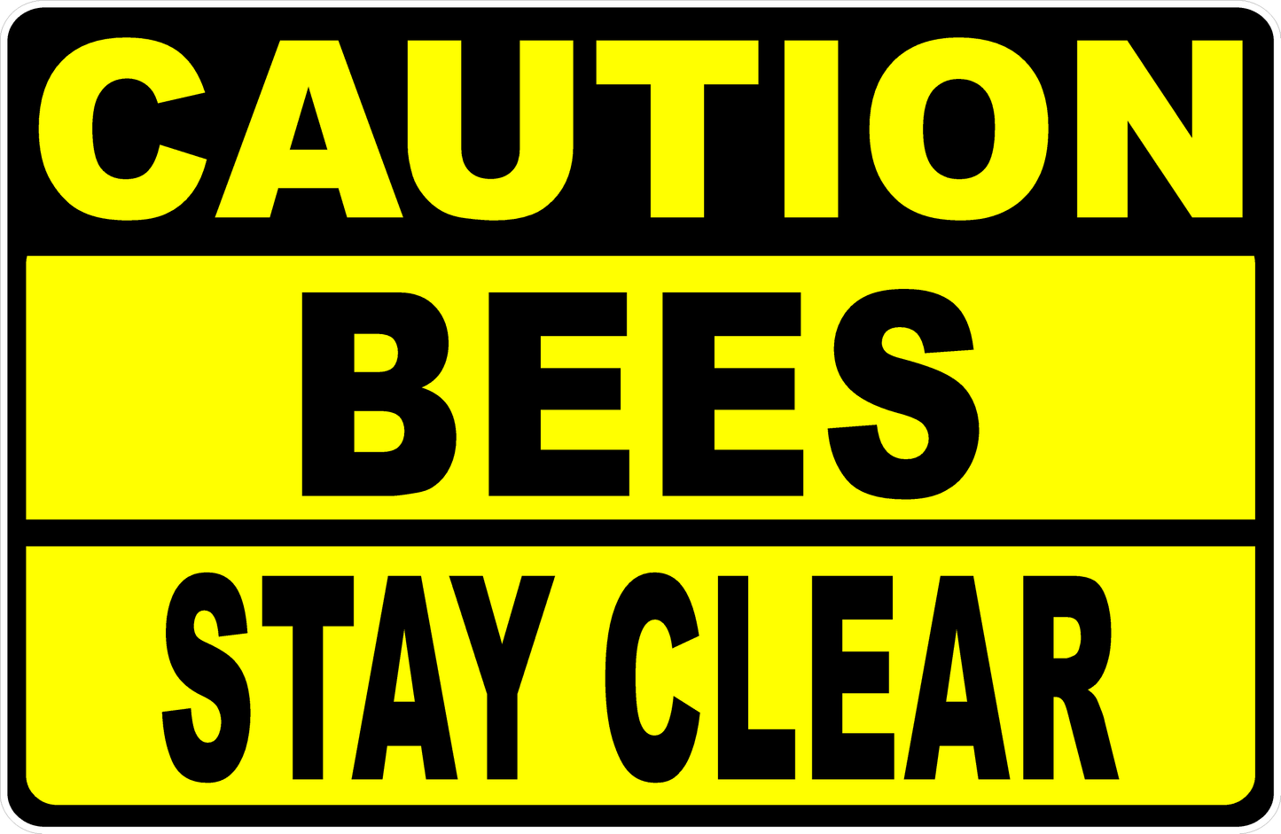 Caution Bees Stay Clear Sign
