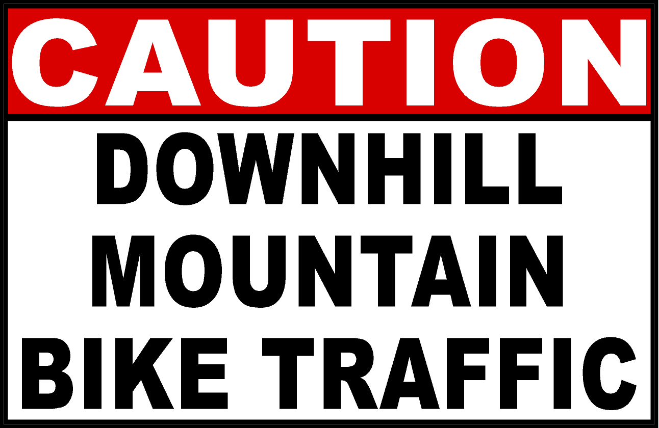 Caution Downhill Mountain Bike Traffic Sign