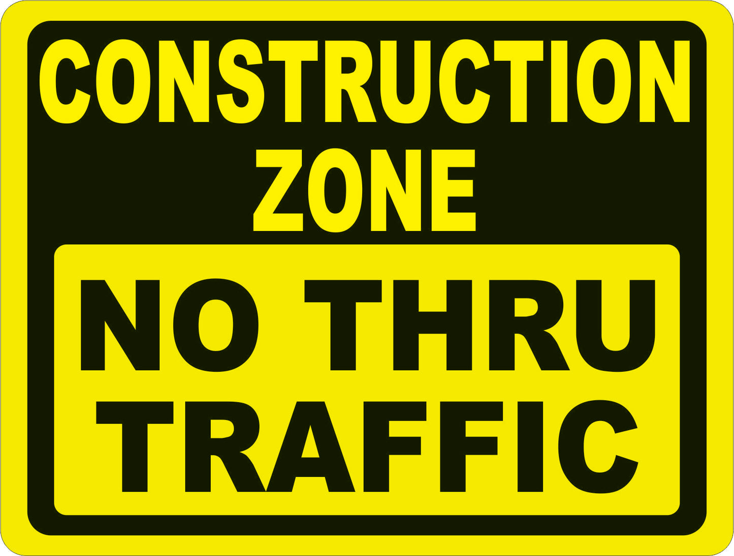 Construction Zone No Thru Traffic Sign