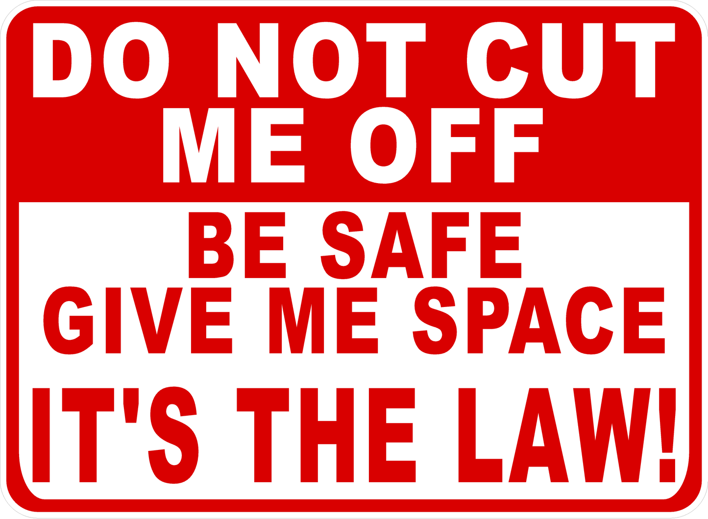 Do Not Cut Me Off Be Safe Give Me Space Public Transportation Decal