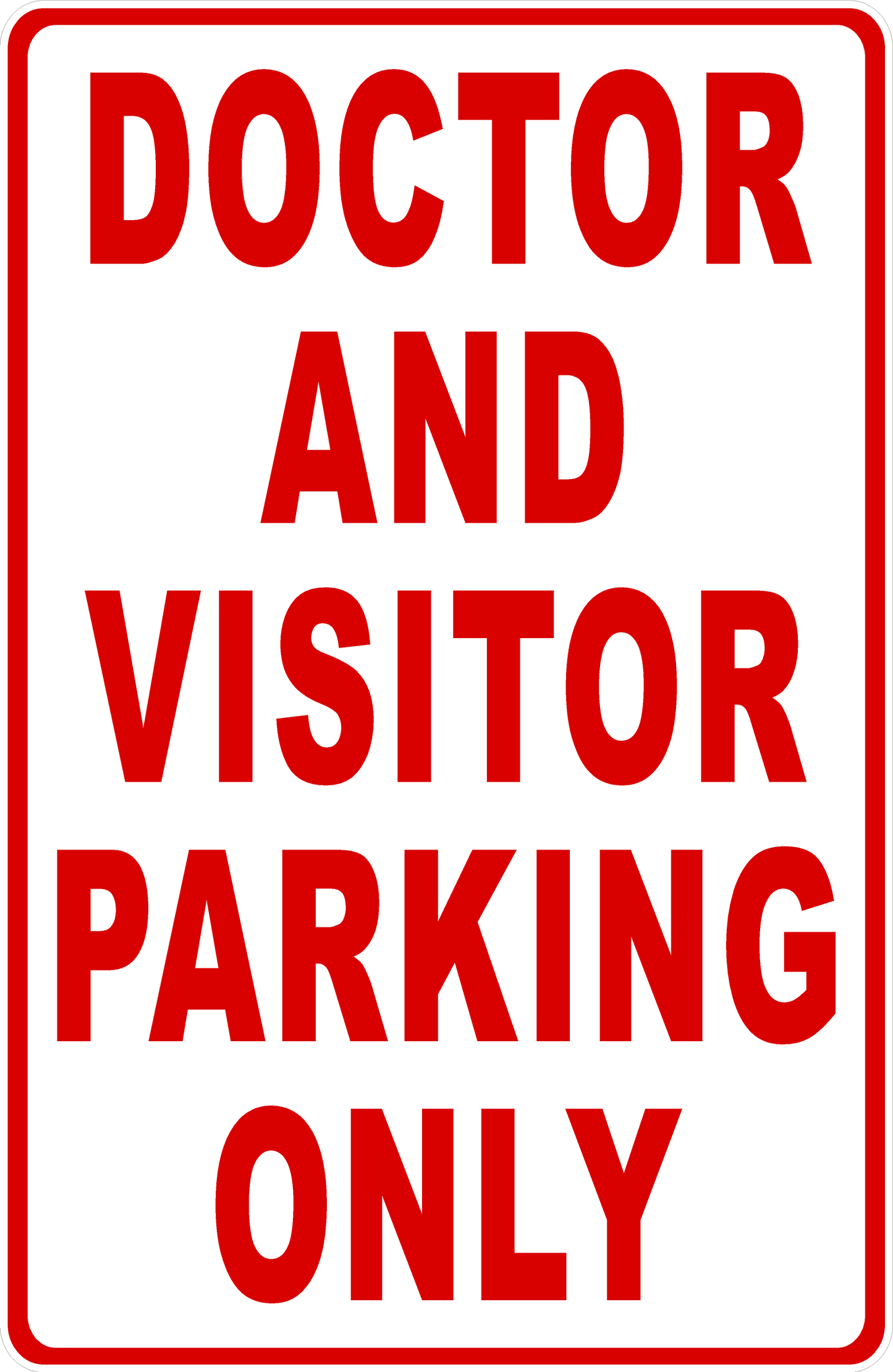 Doctor And Visitor Parking Only Sign