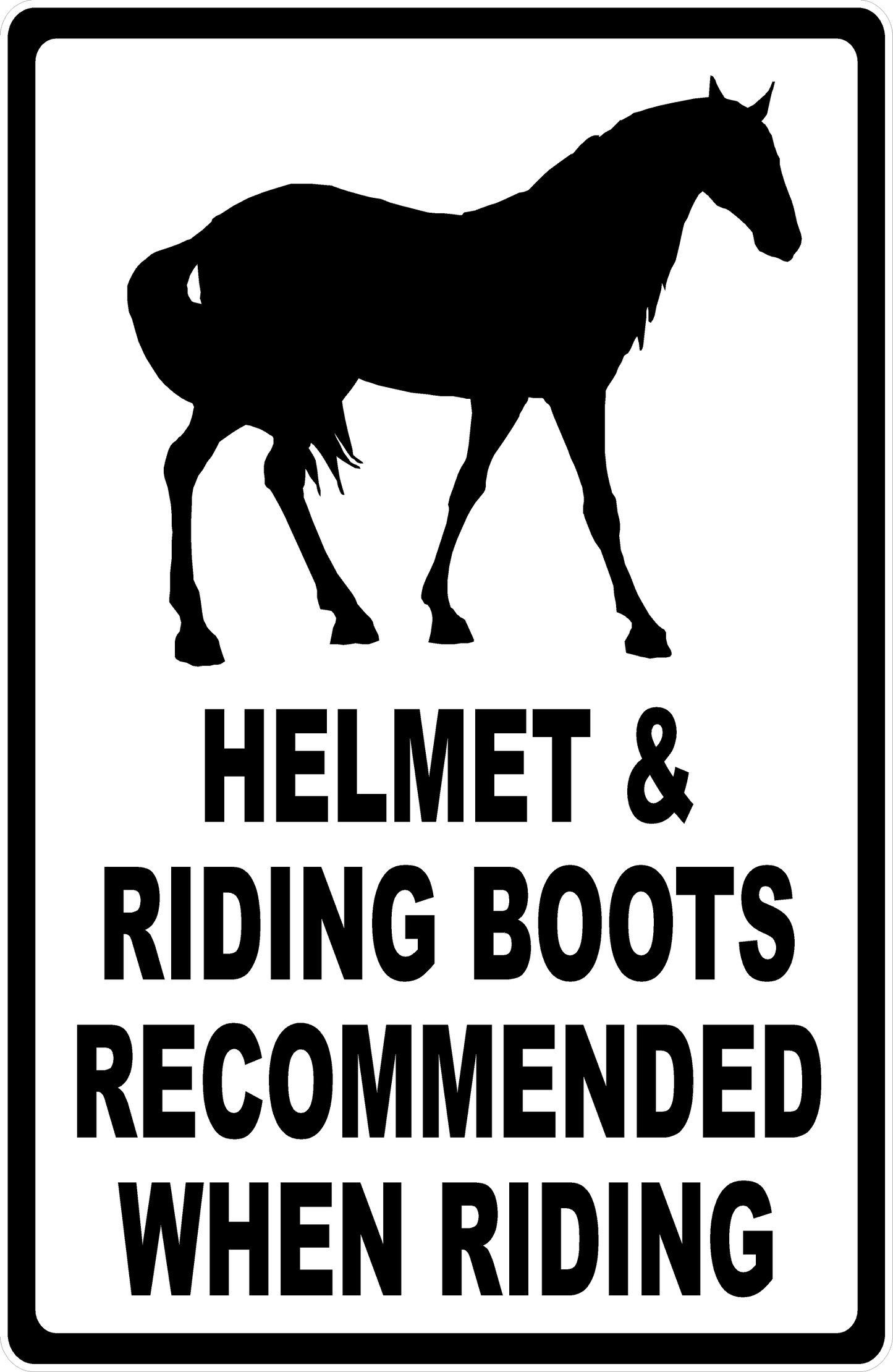 Helmet & Riding Boots Recommended When Riding Sign