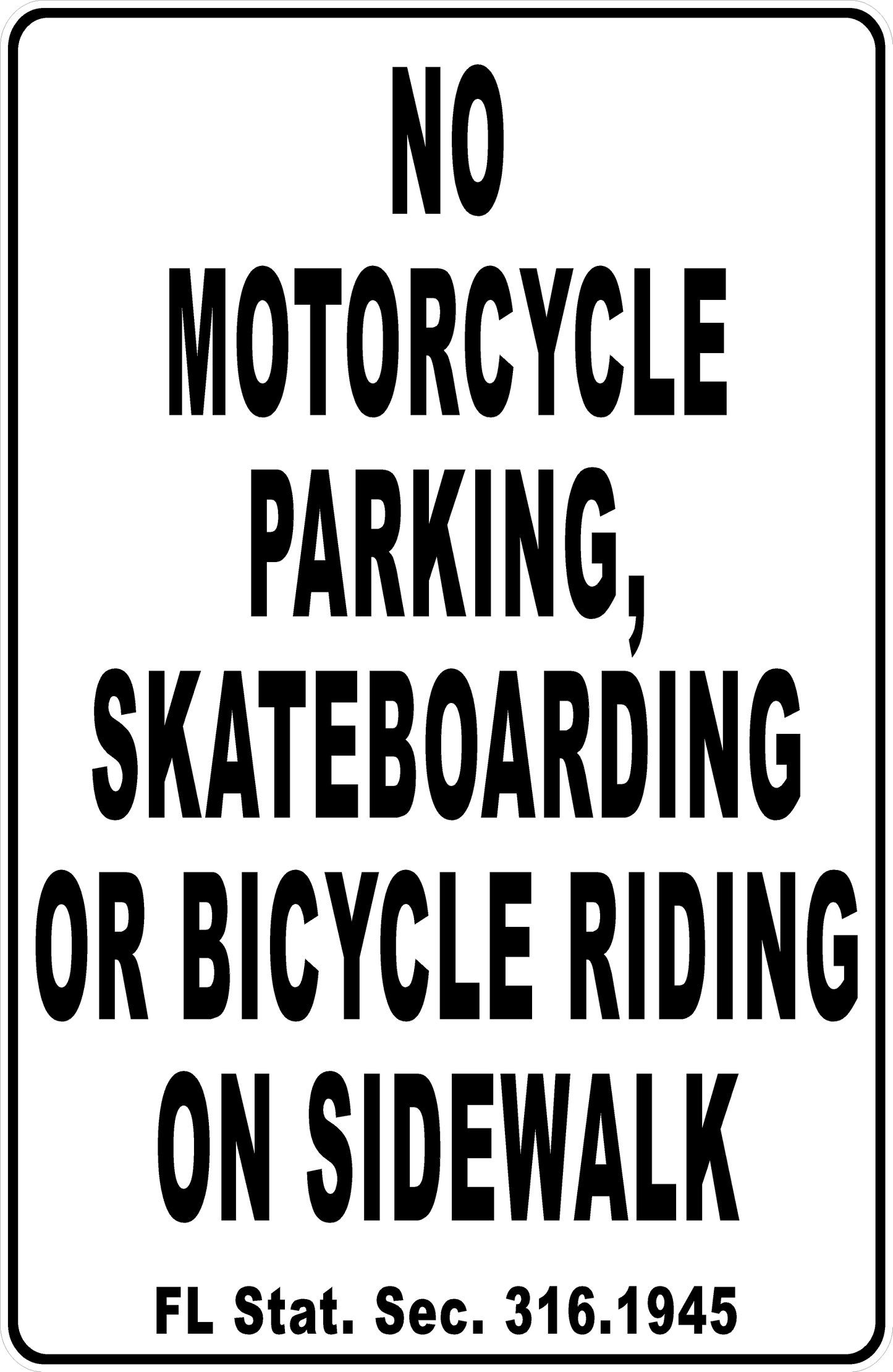 No Motorcycle Parking, Skateboarding Or Bicycle Riding On Sidewalk Sign