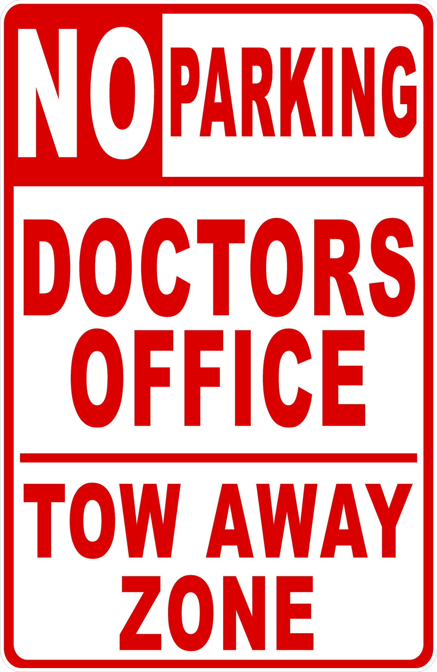 No Parking Doctors Office Tow Away Zone Sign