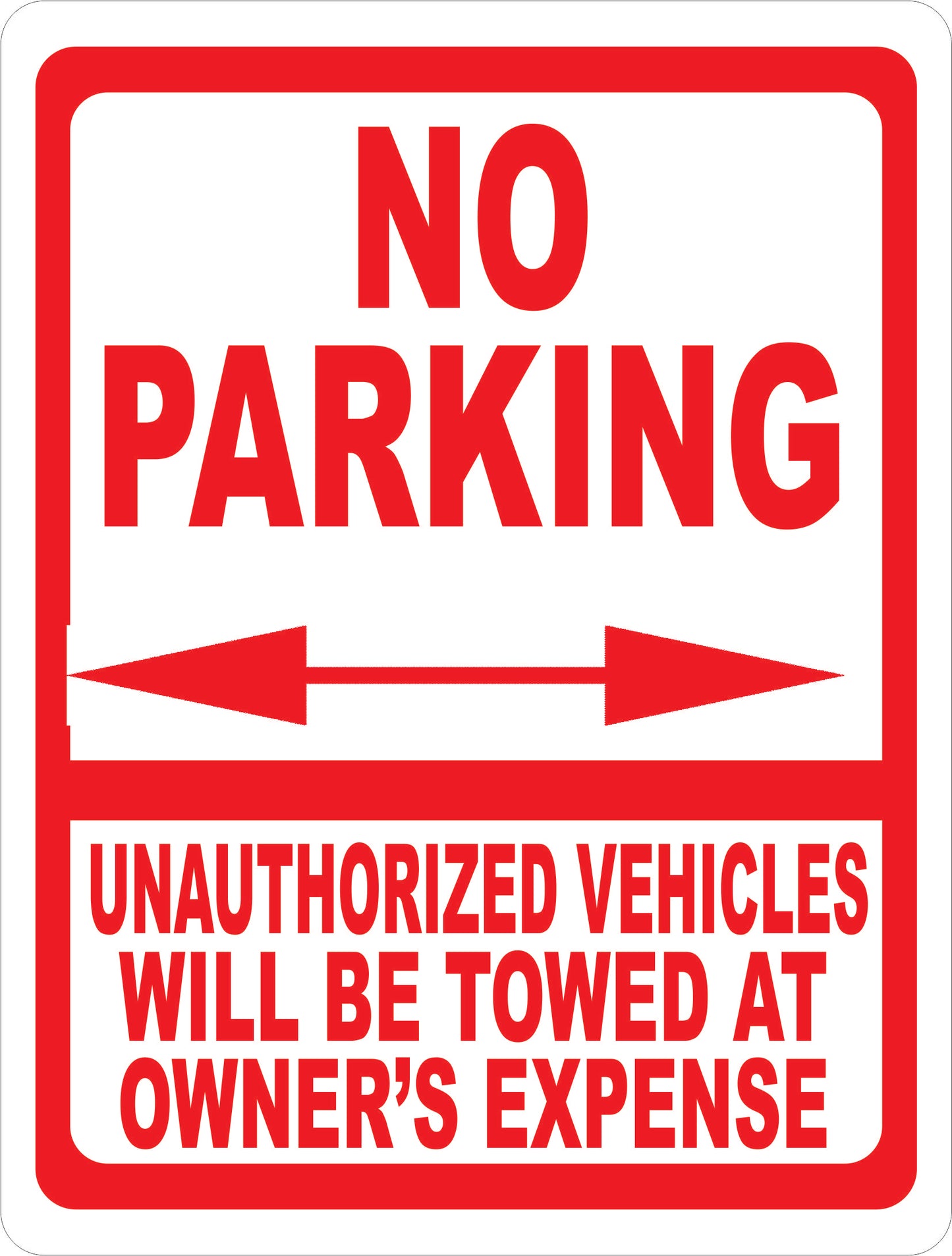 No Parking Unauthorized Vehicles Will Be Towed at Owner's Expense Sign