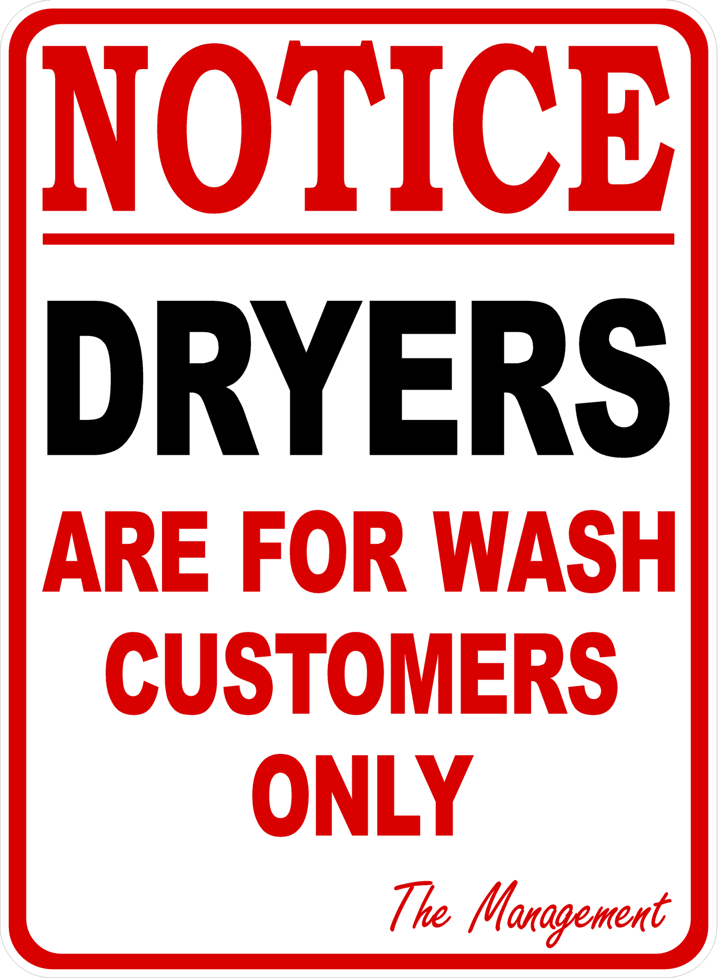 Notice Dryers Are for Wash Customers Only Decal