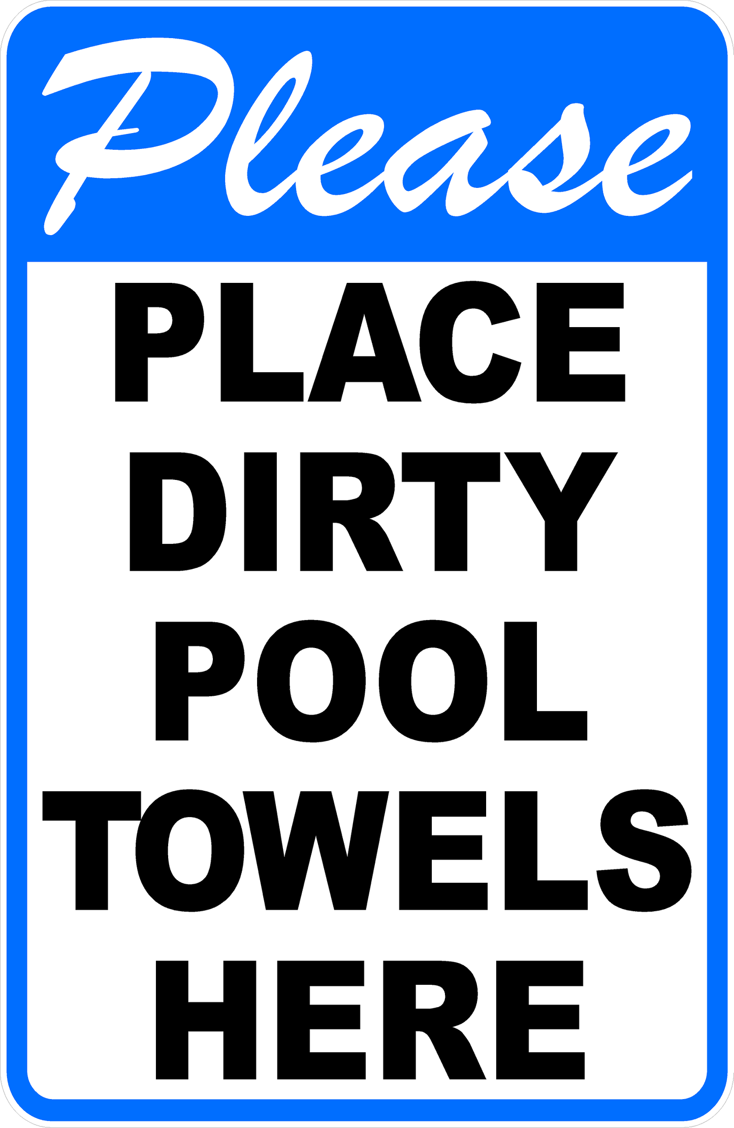 Please Place Dirty Pool Towels Here Sign
