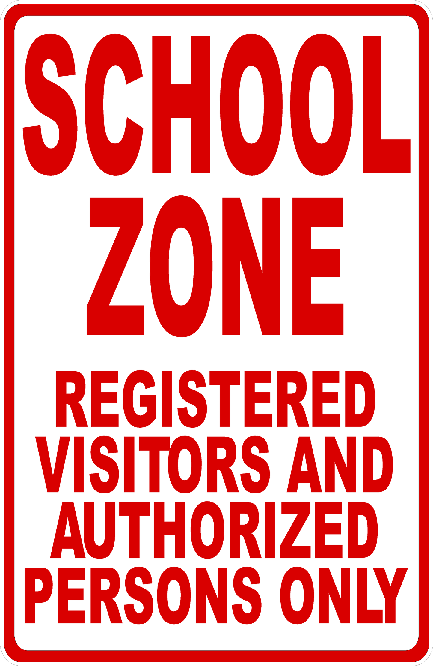School Zone Registered Visitors and Authorized Persons Only Decal