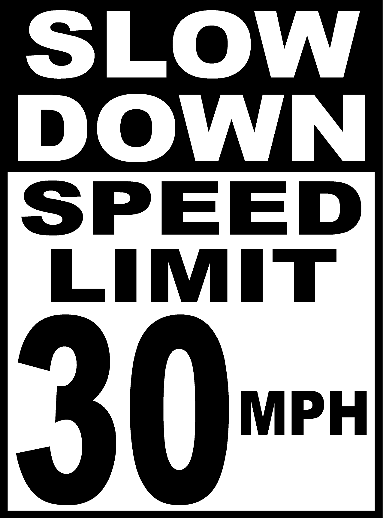 Slow Down 30 MPH Corrugated Sign