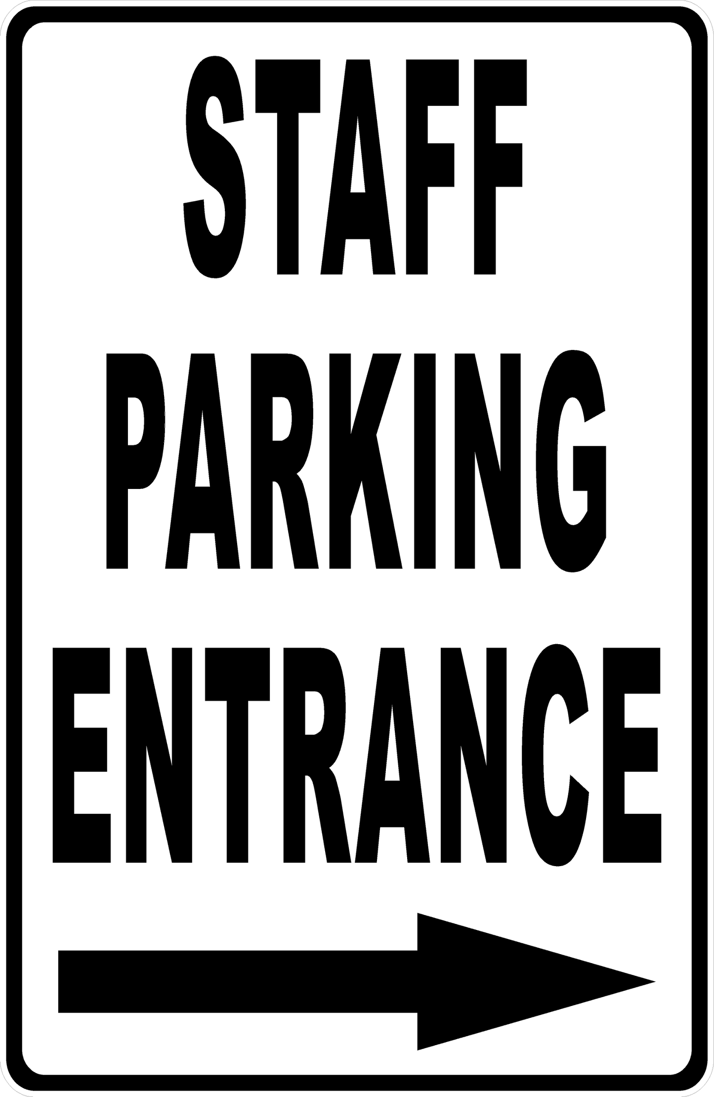 Staff Parking Entrance with Optional Directional Arrow Sign