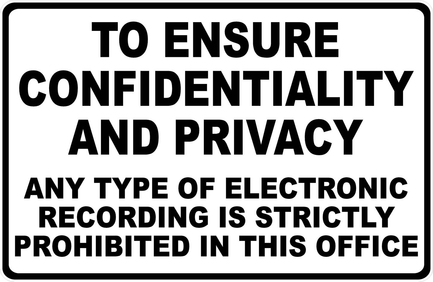 To Ensure Confidentiality and Privacy Recording Prohibited Decal