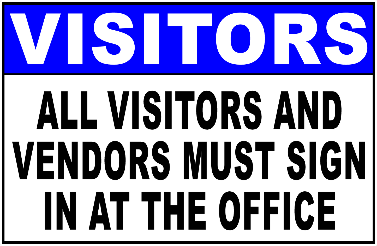 All Visitors and Vendors Must Sign in at the Office Decal