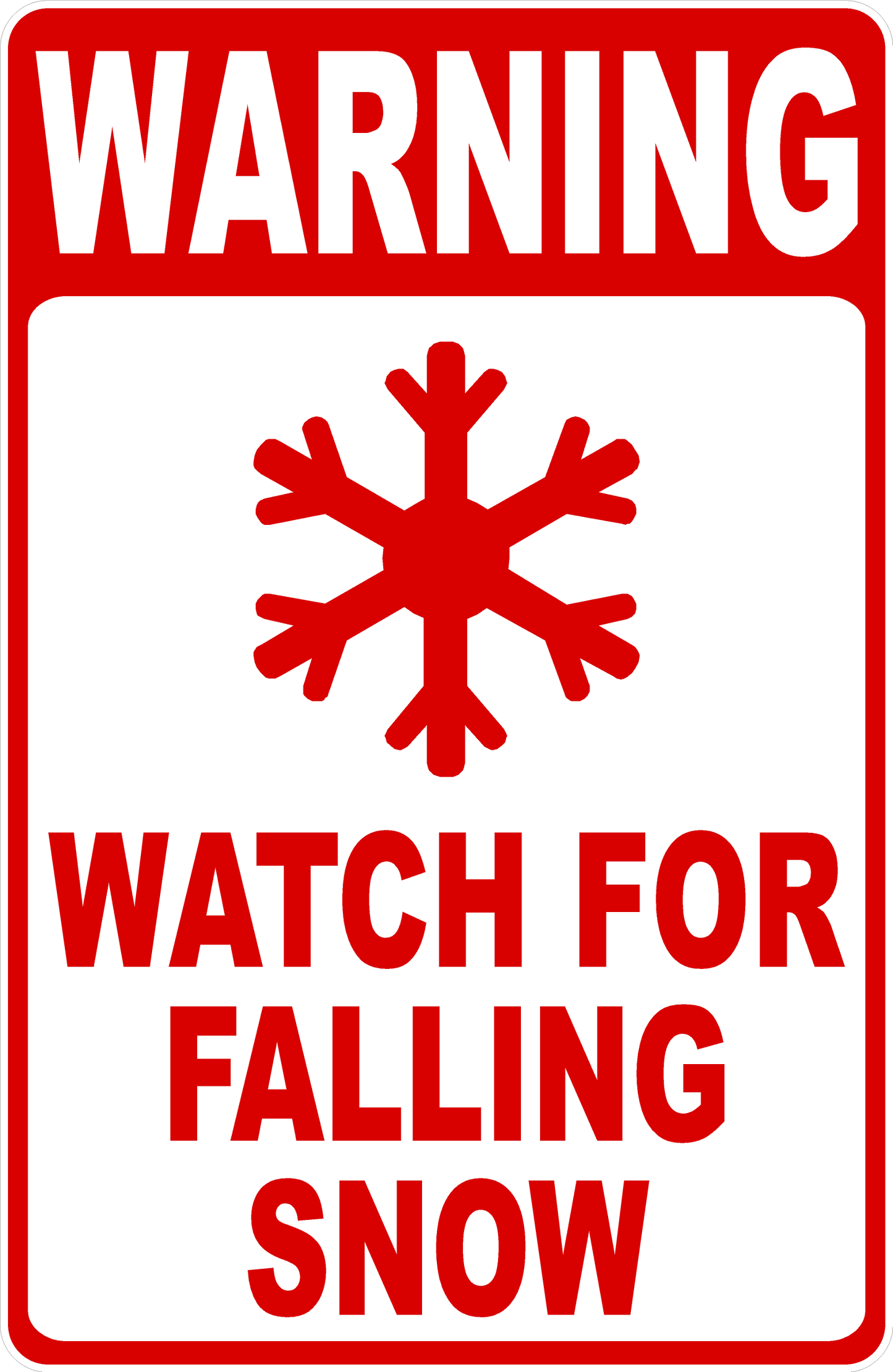 Warning Watch for Falling Snow Sign