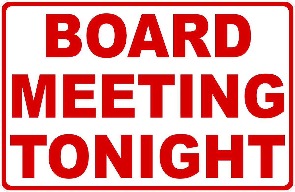 Board Meeting Tonight 18x24 corrugated plastic lawn sign with H-ground stake