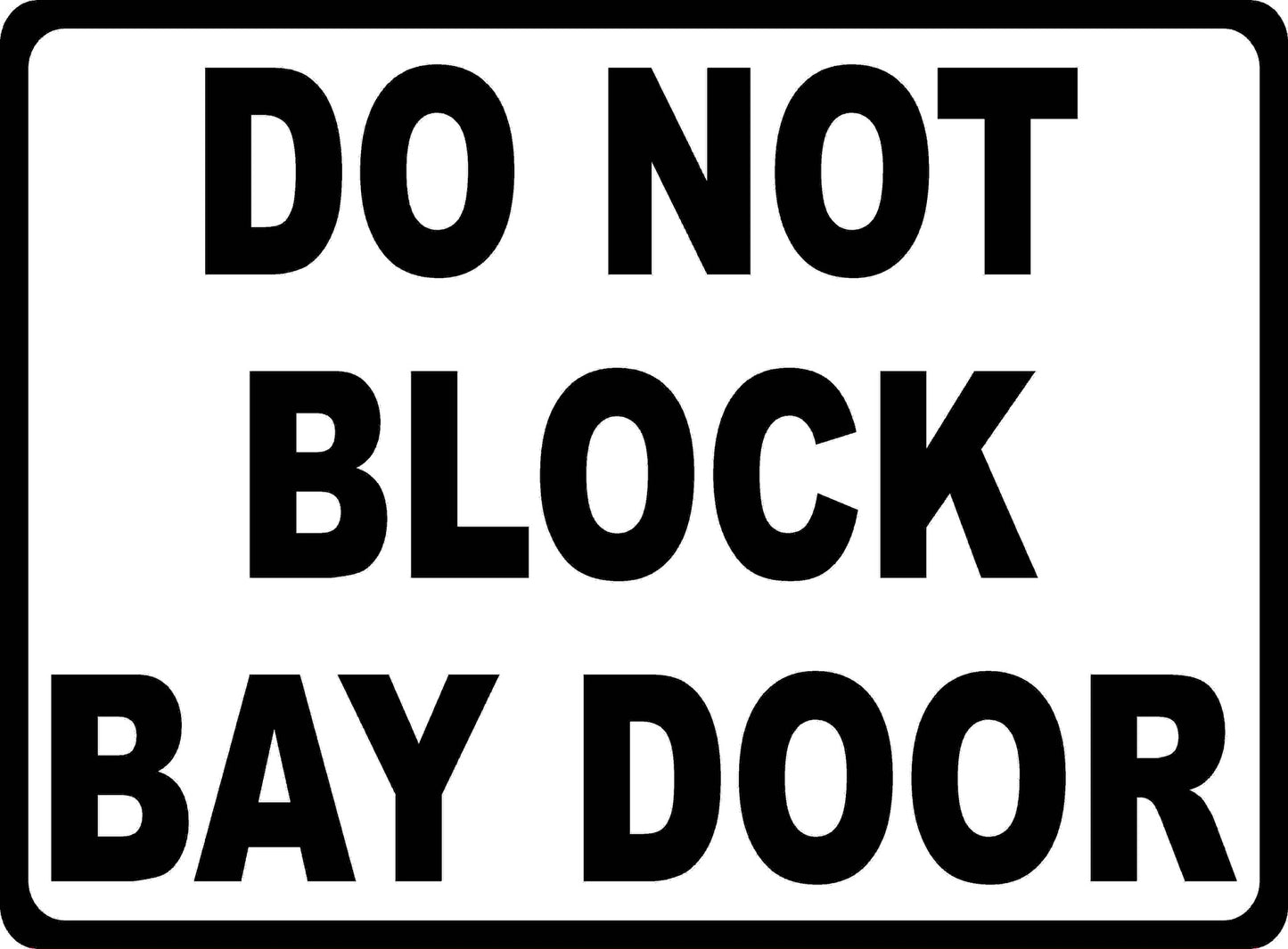 Do Not Block Bay Door Sign