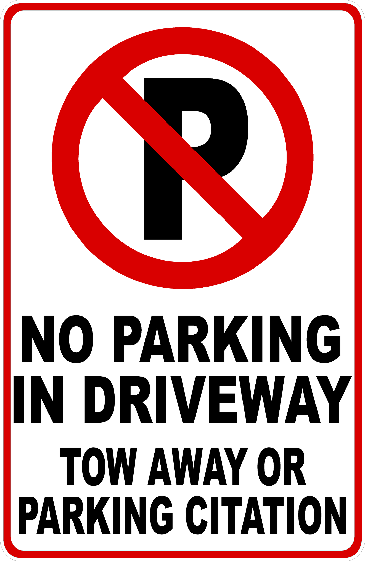 No Parking in Driveway Tow Away or Citation Sign