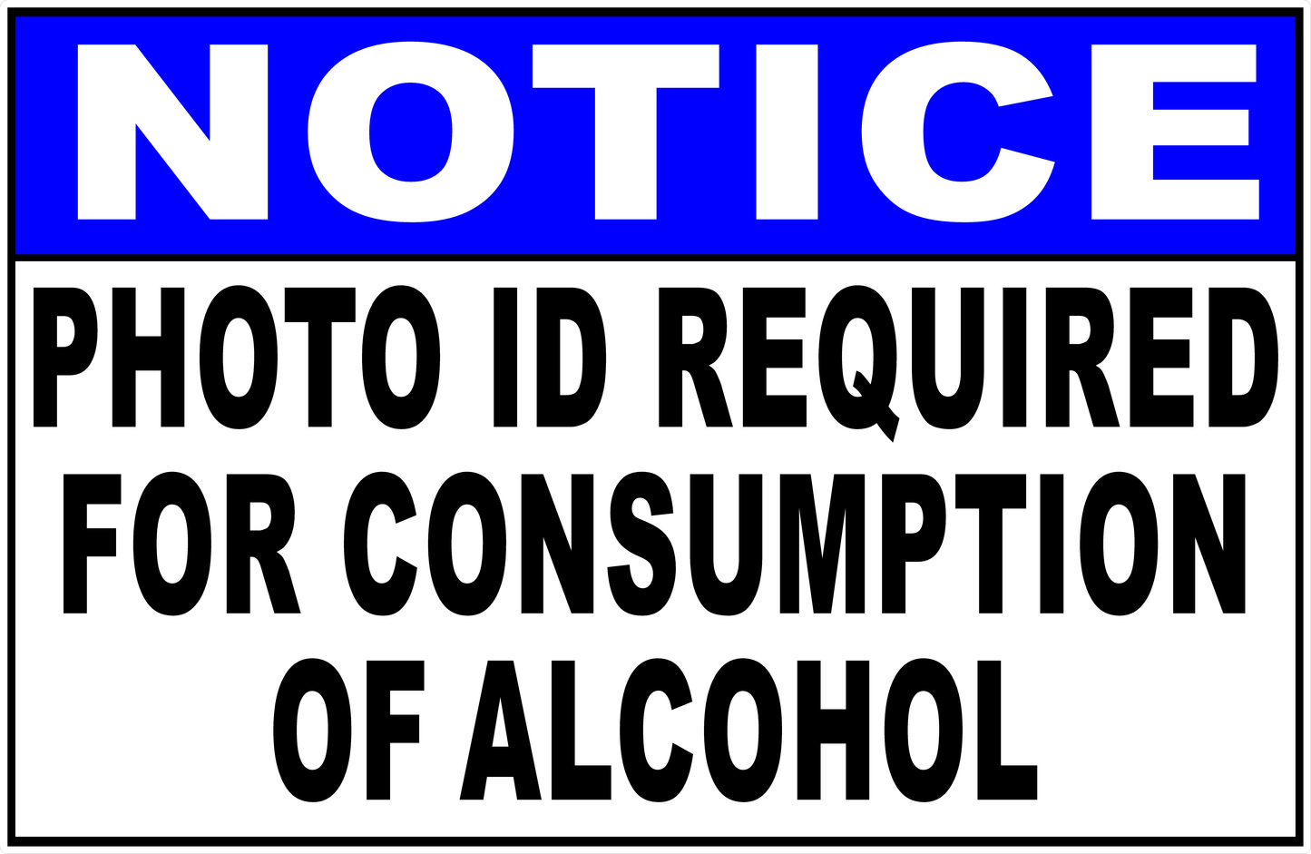 Notice Photo ID Required For Consumption Of Alcohol Sign