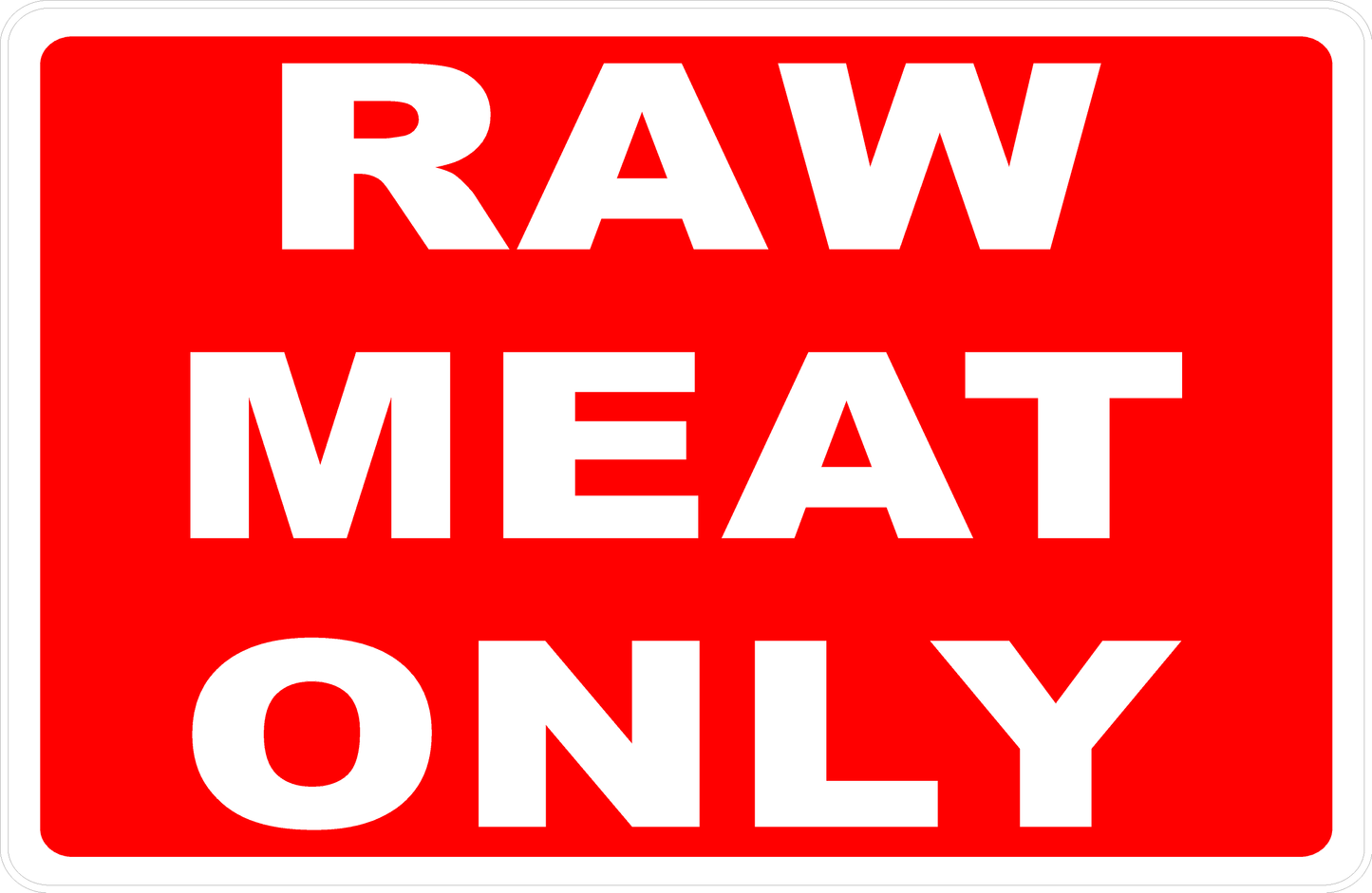 Raw Meat Only Sign