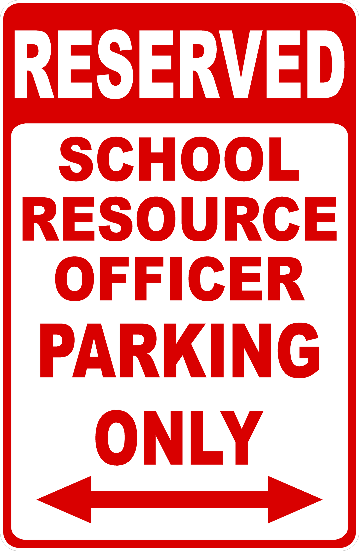 Reserved School Resource Officer Parking Only Sign