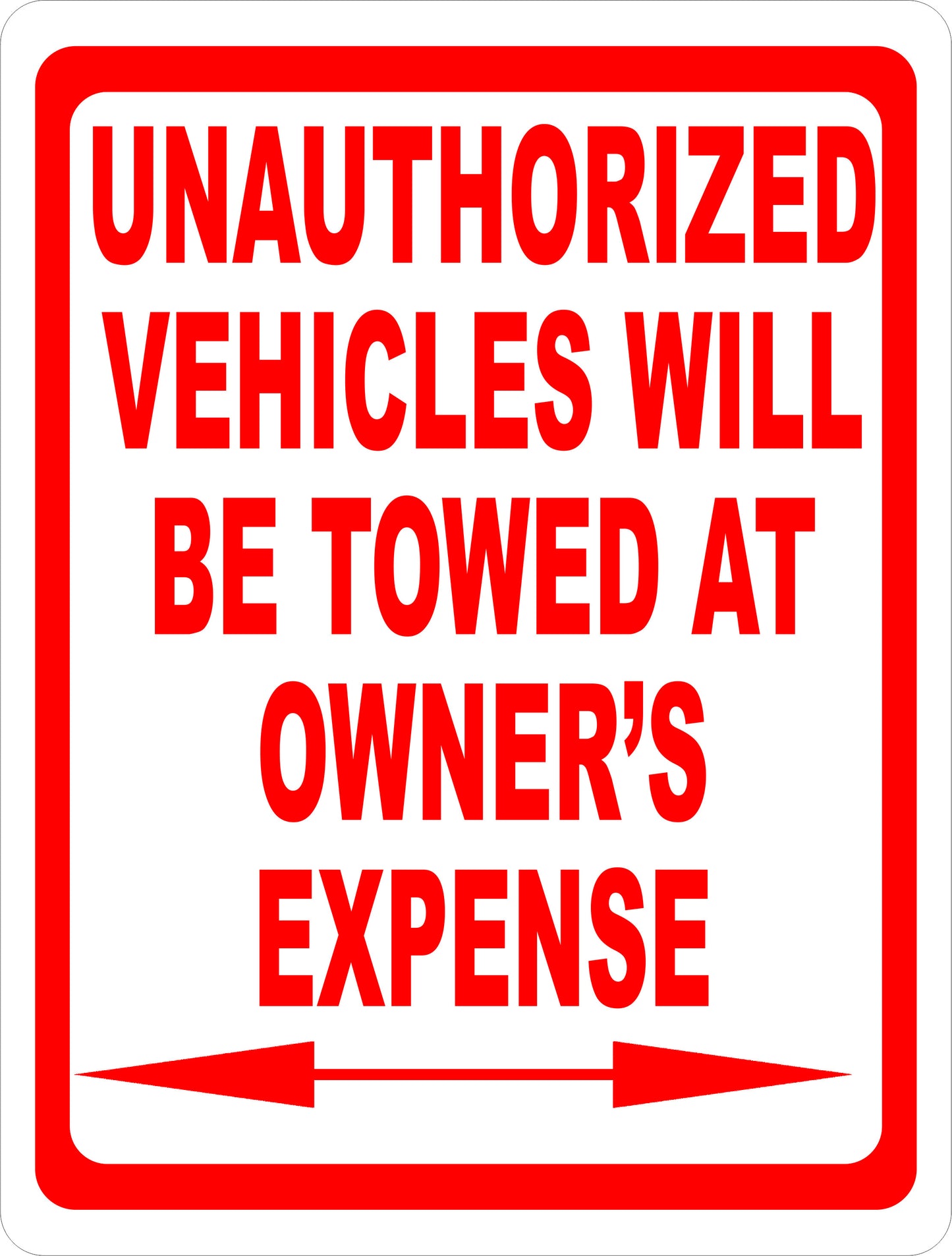 Unauthorized Vehicles Will Be Towed at Owner's Expense with Arrows Sign
