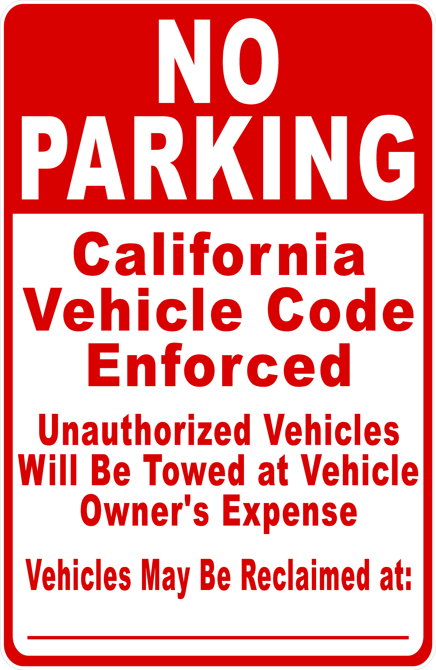 Vehicle Code Enforced No Parking Sign State Specific with Custom