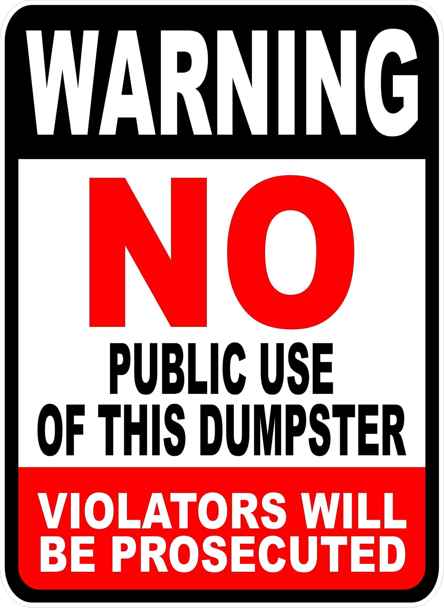 Warning No Public Use of Dumpster Violators Prosecuted Decal