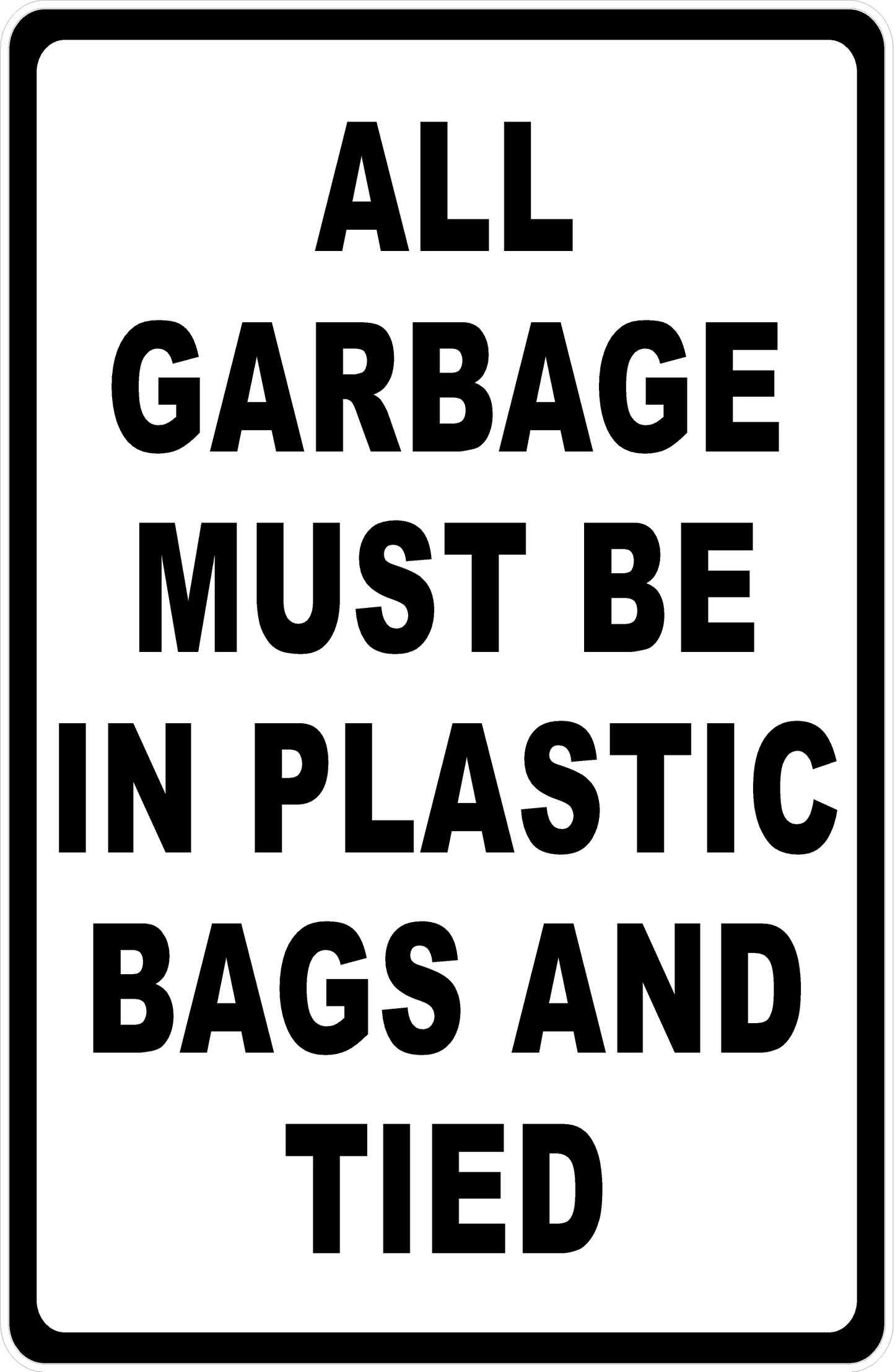 All Garbage Must Be in Plastic Bags and Tied Decal