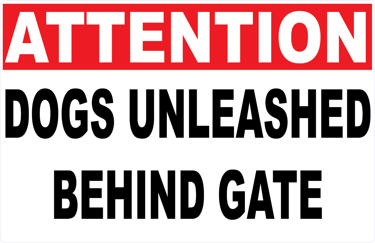 Attention Dogs Unleashed Behind Gate Decal