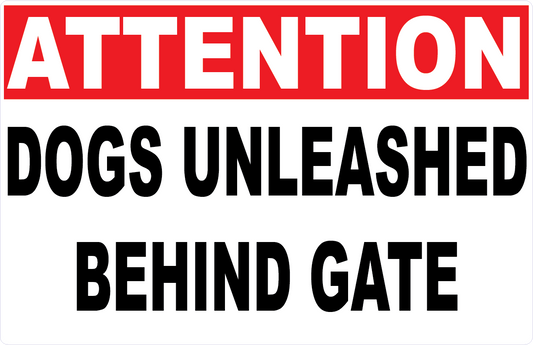 Attention Dogs Unleashed Behind Gate Decal