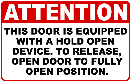 Attention Door Equipped with Hold Open Device Sign