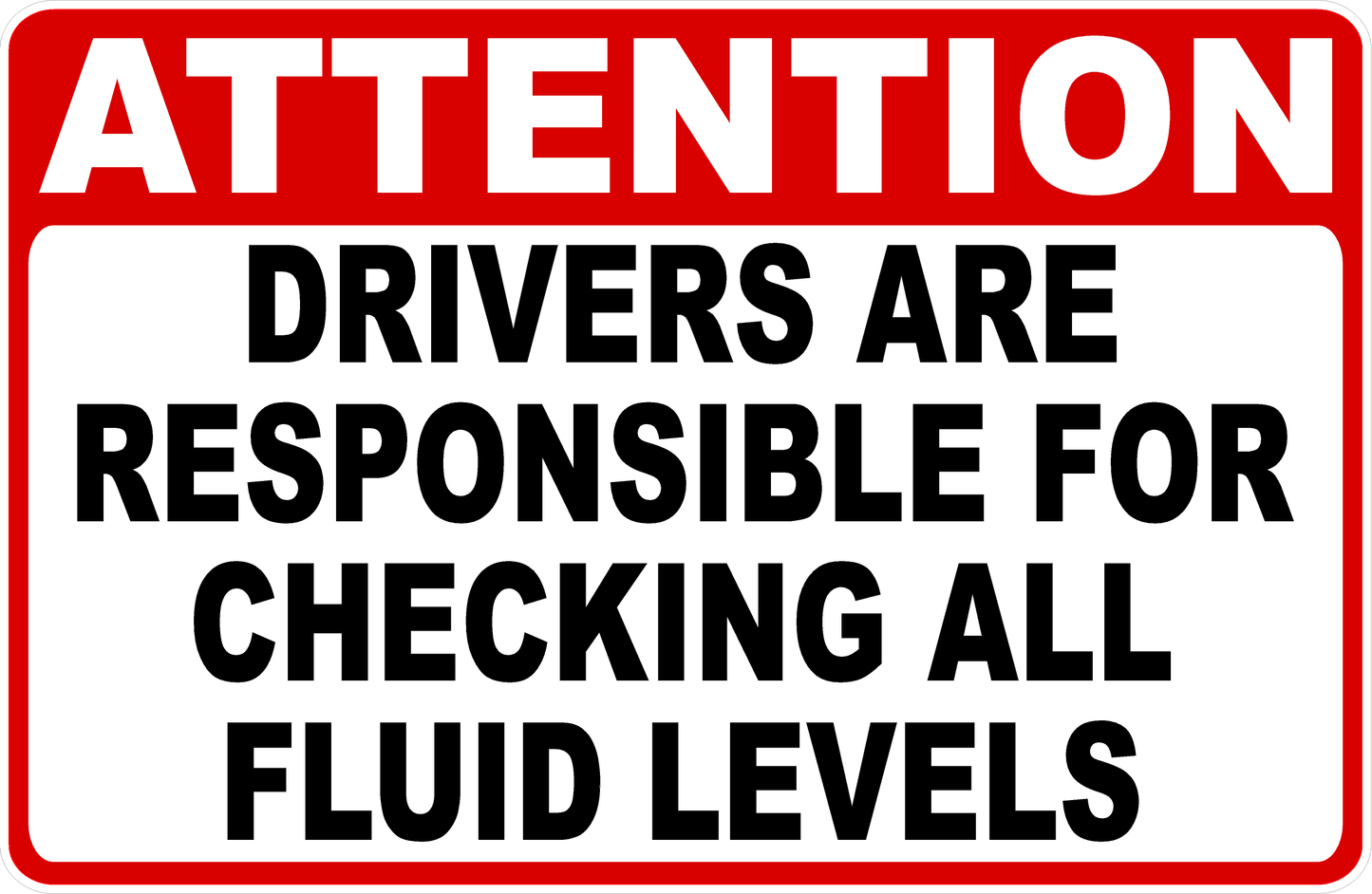 Attention Drivers Responsible for Checking Fluid Levels Decal