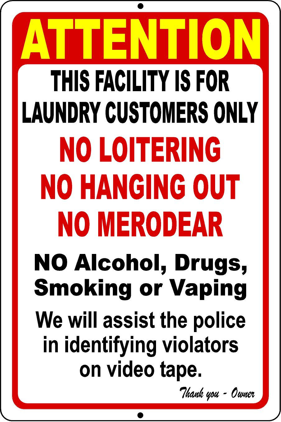 Attention This Facility is for Laundry Customers Only No Loitering Sign