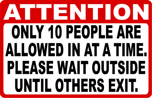 Attention 10 People Allowed in at a Time Decal