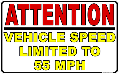 Attention Vehicle Speed limited to 55 MPH Decal
