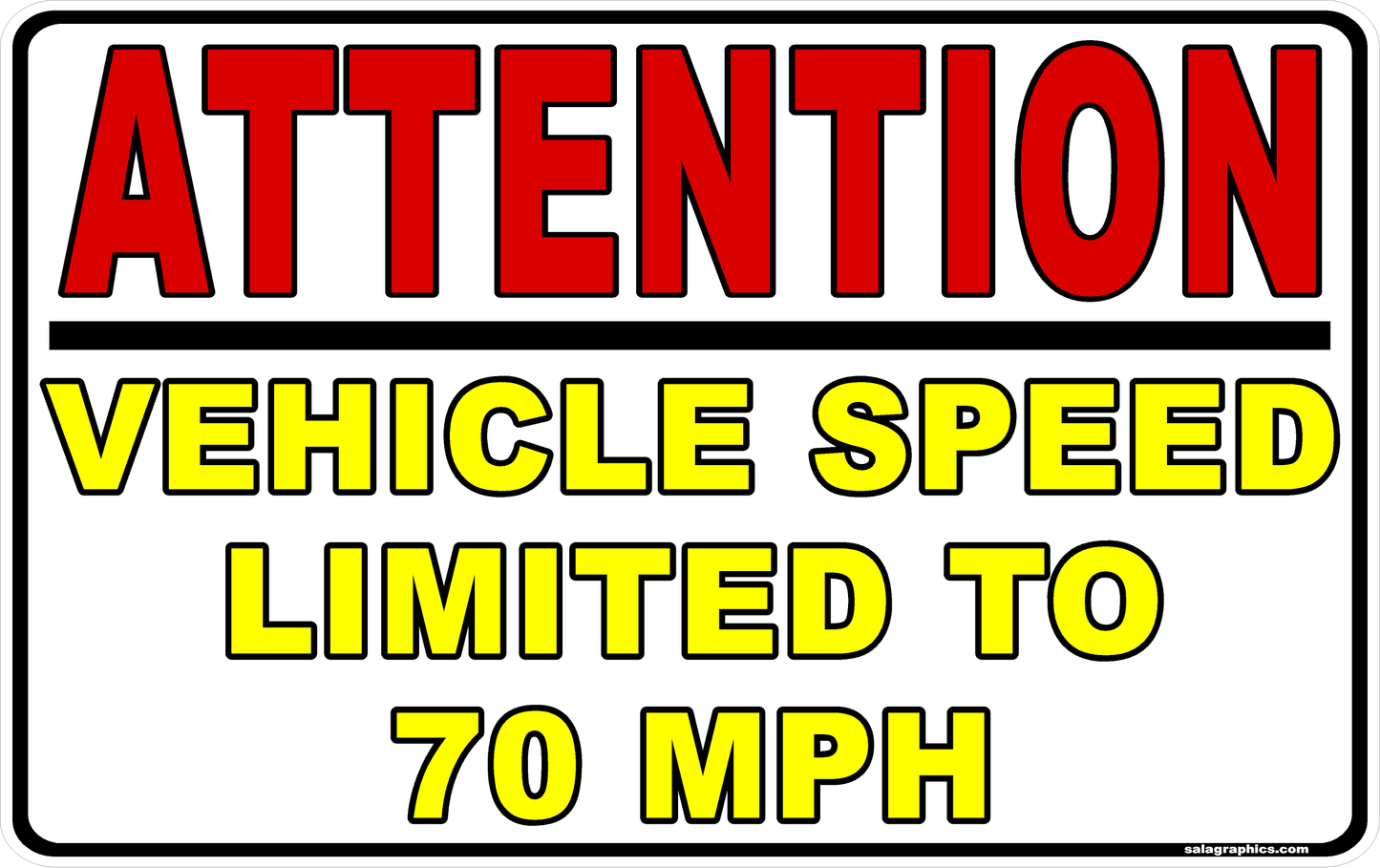 Attention Vehicle Speed limited to 70 MPH Decal