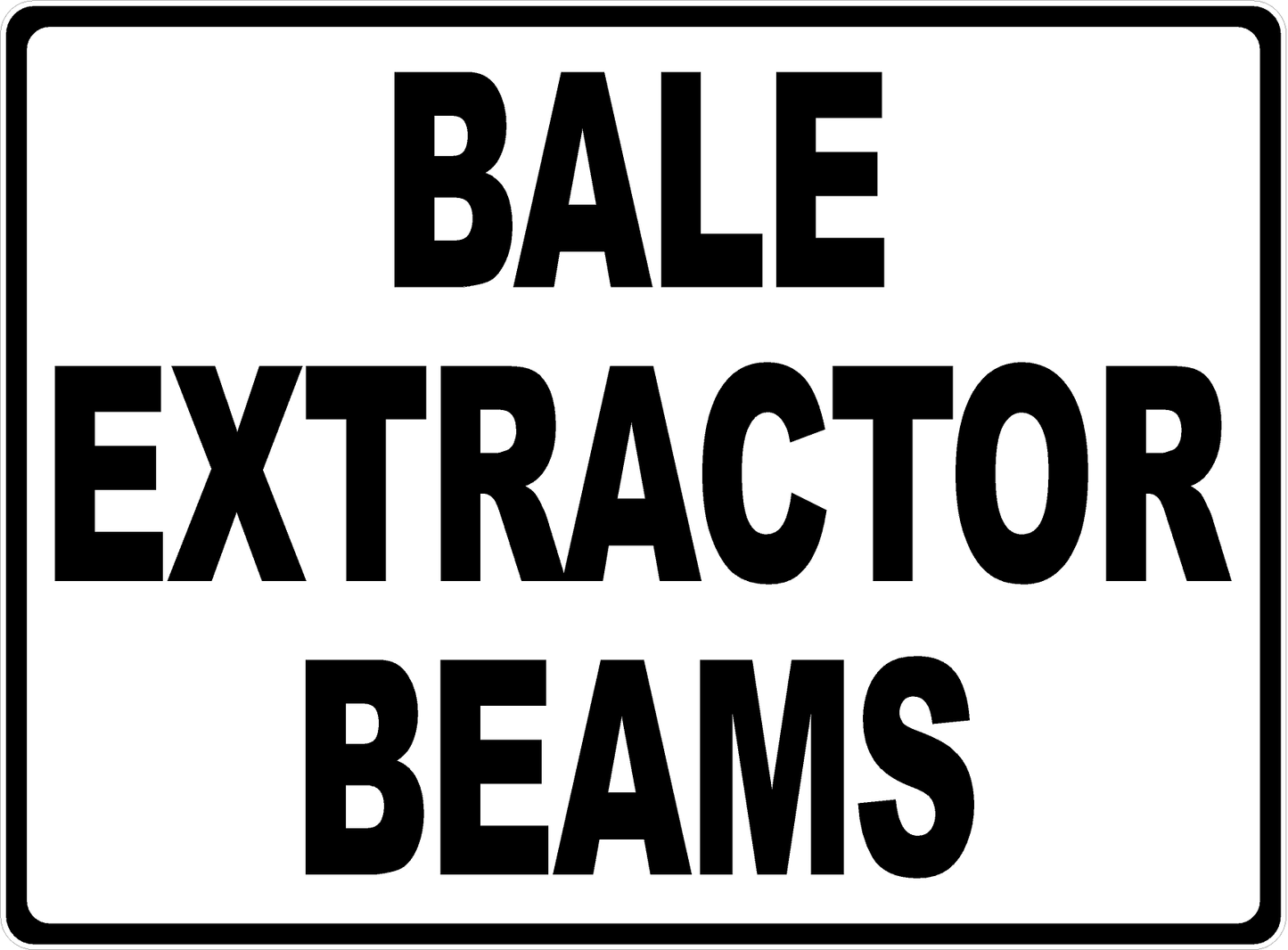 Bale Extractor Beams Sign