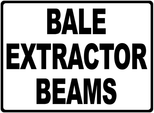 Bale Extractor Beams Sign