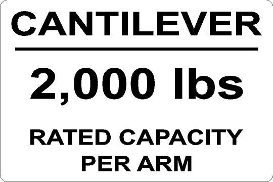 A white rectangular sign with black text reading 'CANTILEVER 2,000 lbs RATED CAPACITY PER ARM'.