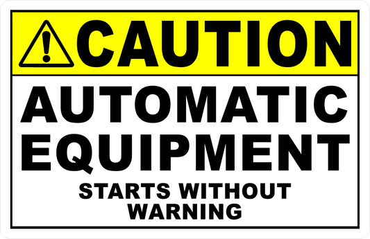 Caution Automatic Equipment Starts Without Warning Decal