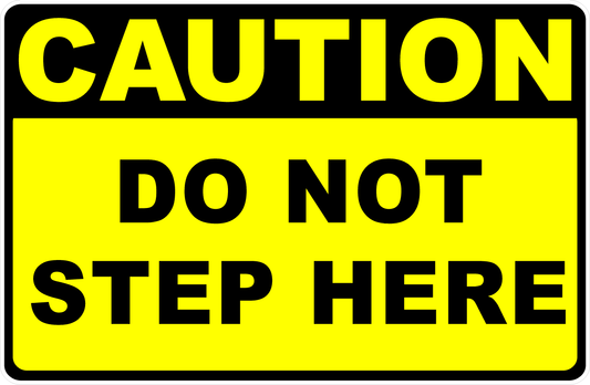 Caution Do Not Step Here Decal 