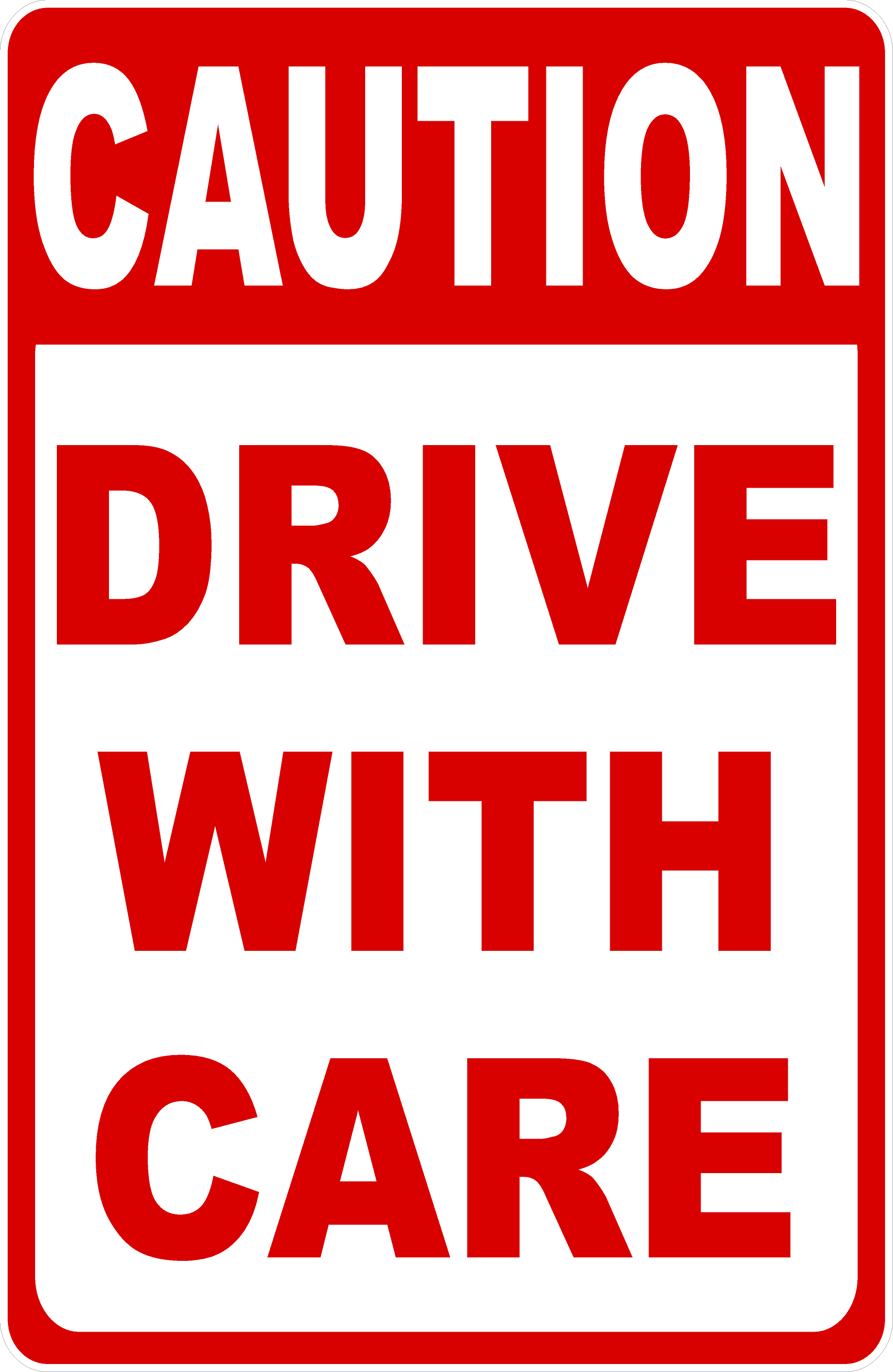 Caution Drive with Care Decal
