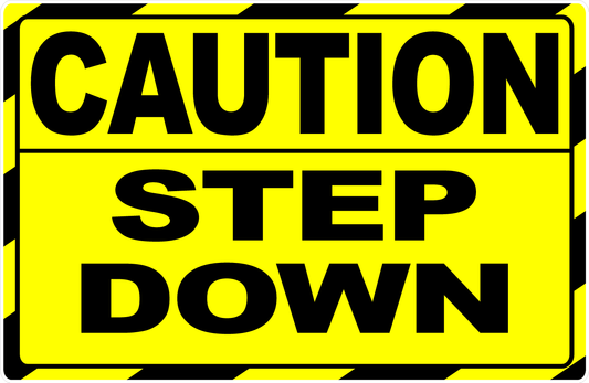 Caution Step Down Sign