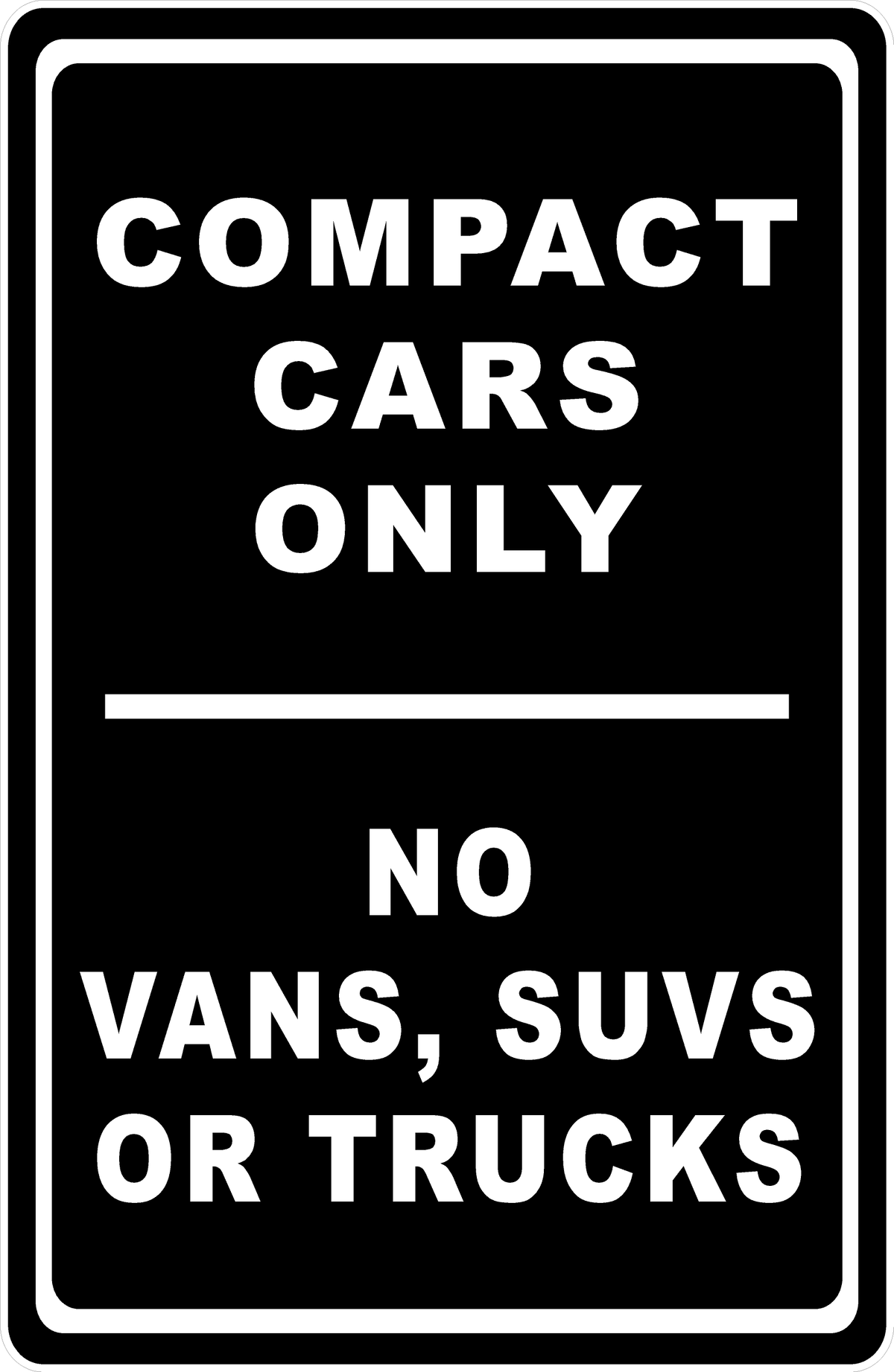 Compact Cars Only No Vans SUVs or Trucks parking sign