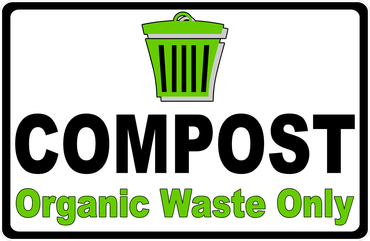 Compost Organic Waste Only Sign