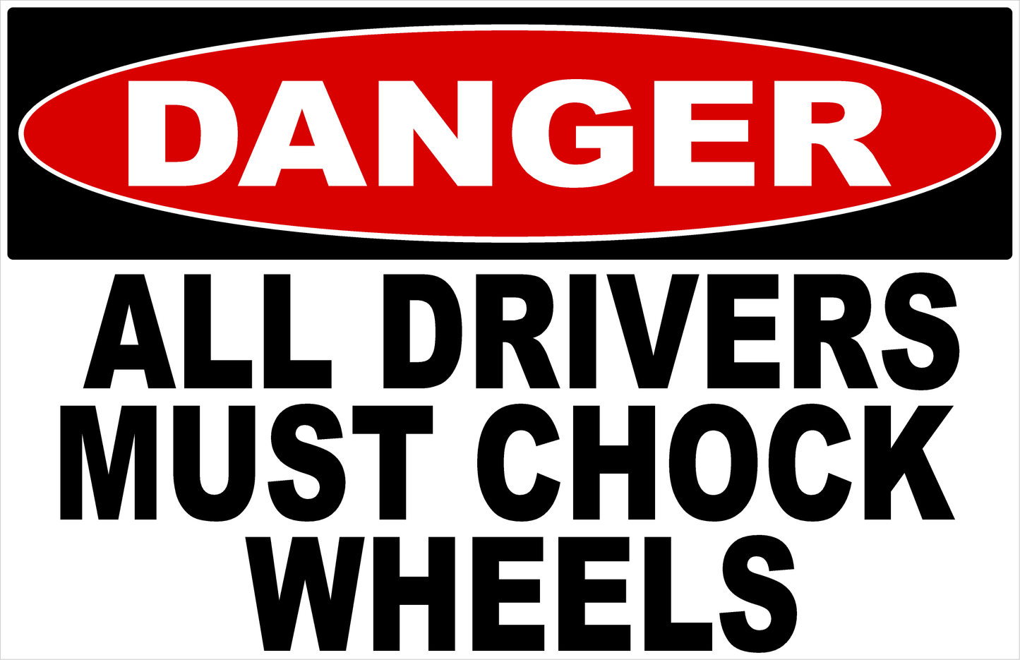 Danger All Drivers Must Chock Wheels Decal