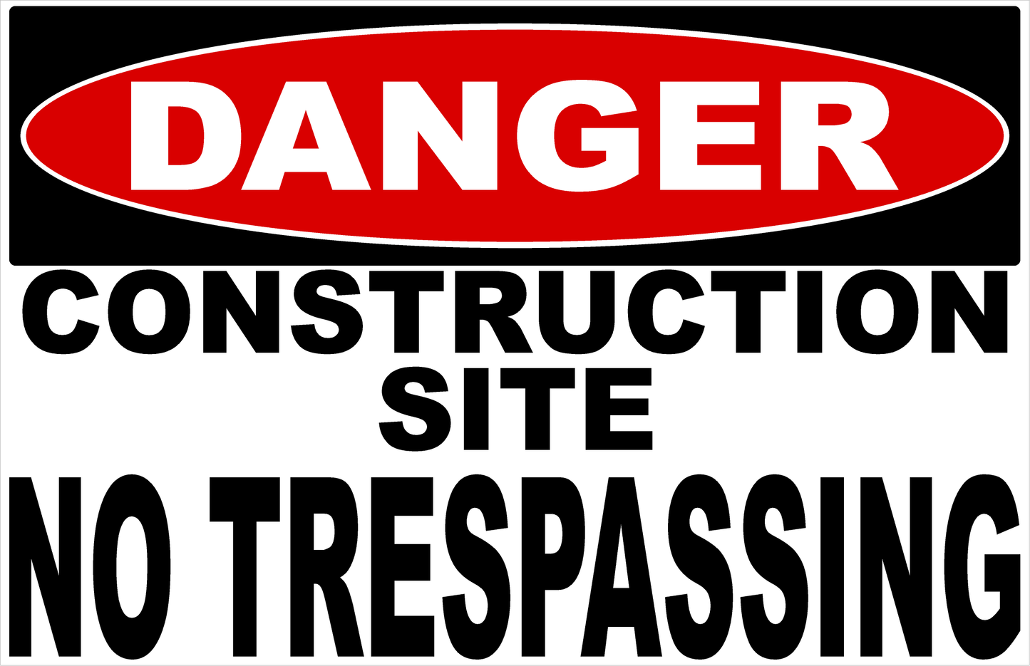 Danger Construction Site No Trespassing Sign