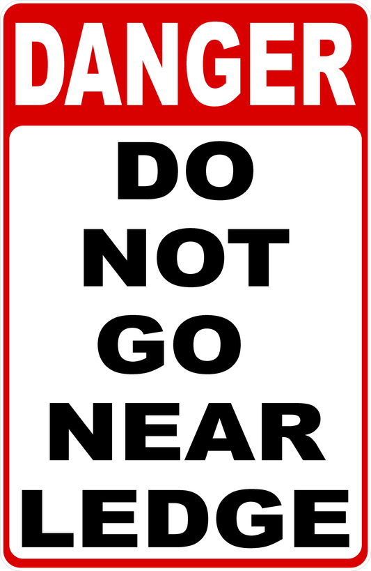 Danger Do Not Go Near Ledge Decal